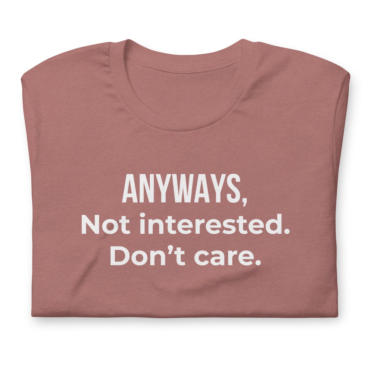 とにかく、興味ない、気にしない – 大人用Tシャツ