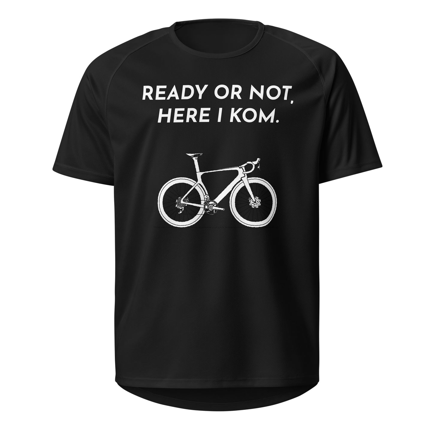 Ready Or Not Here I KOM Bicycle Sports Jersey, Adult Cyclist