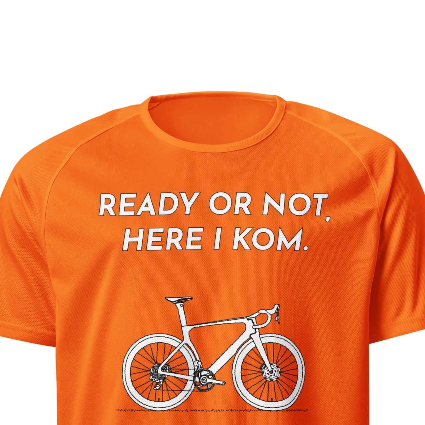 Ready Or Not Here I KOM Bicycle Sports Jersey, Adult