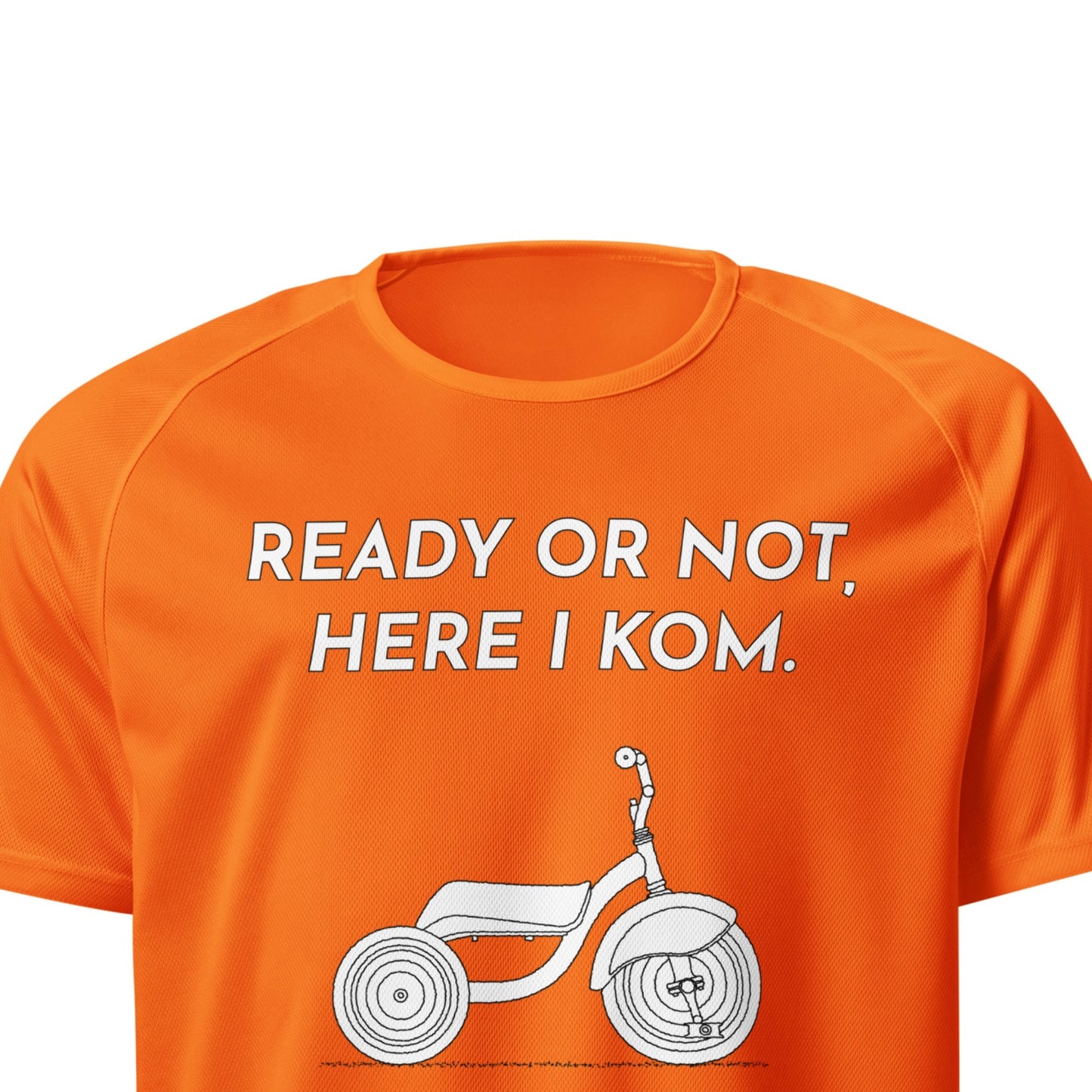 Ready Or Not Here I KOM, Tricycle Sports Jersey, Adult Cyclist