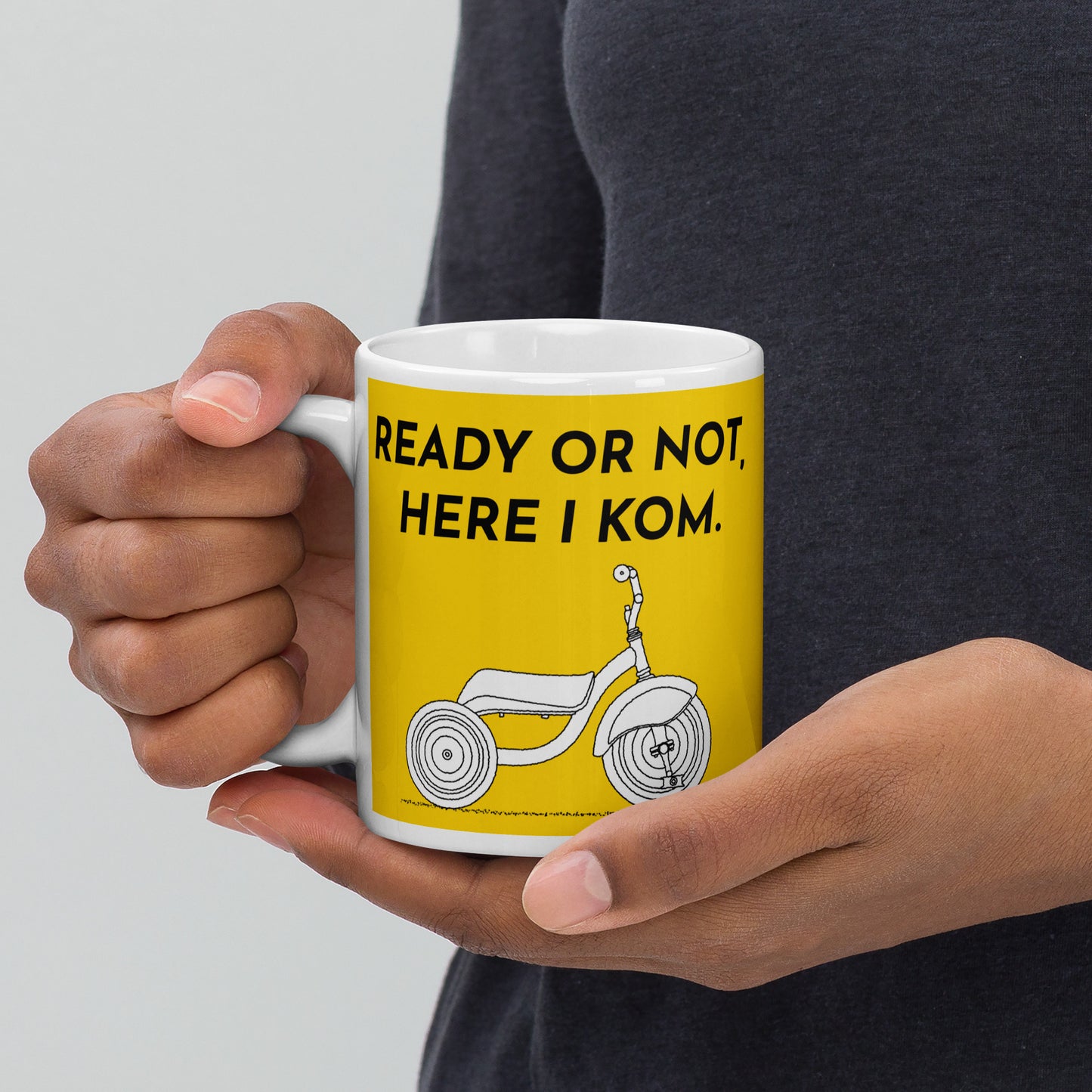 Ready Or Not, Here I KOM, Yellow Tricycle Cyclist Mug