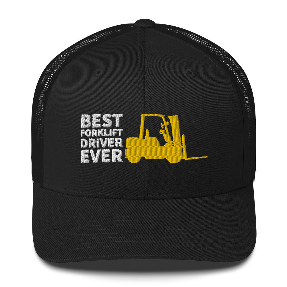 Best Forklift Driver Ever Cap. Trucker Cap With Embroidered Yellow Forklift
