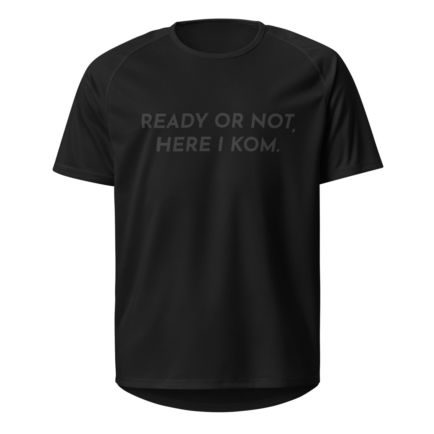 Ready Or Not, Here I KOM, Sports Jersey, Adult Cyclist