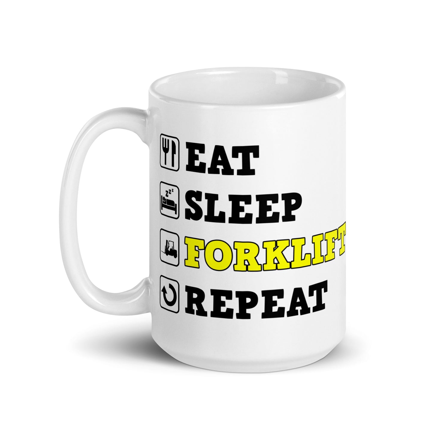 Eat Sleep Forklift Repeat Mug