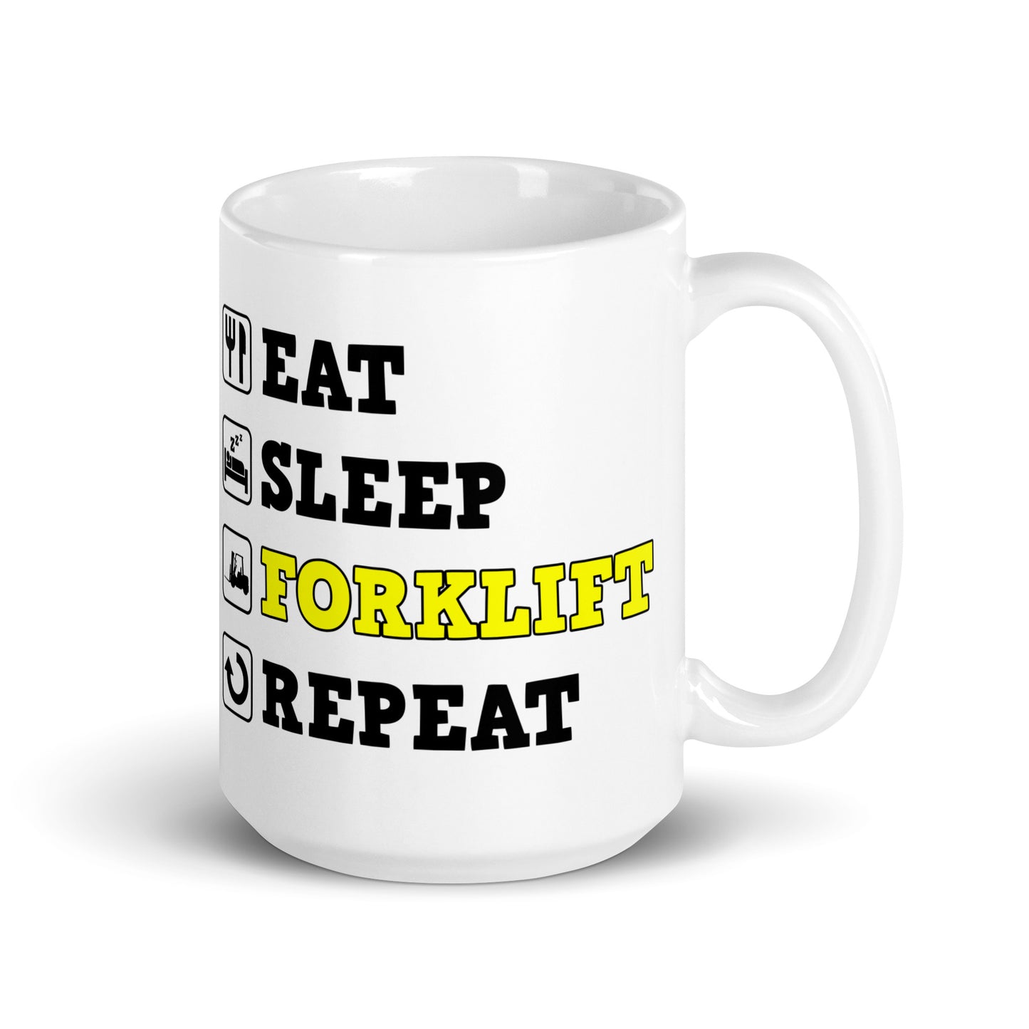 Eat Sleep Forklift Repeat Mug