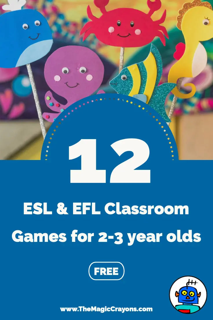 ESL AND EFL CLASSROOM GAMES FOR 2-3 YEAR OLDS