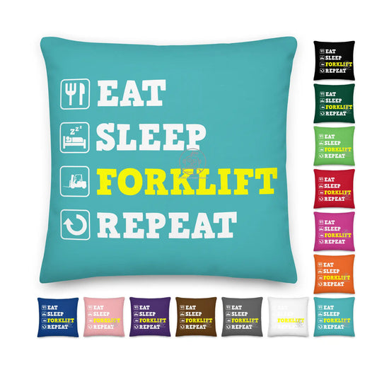 Eat Sleep Forklift Repeat Pillow Cushion P023