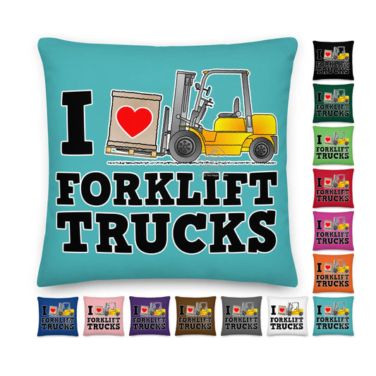 I Love Forklift Trucks Pillow Cushion P016