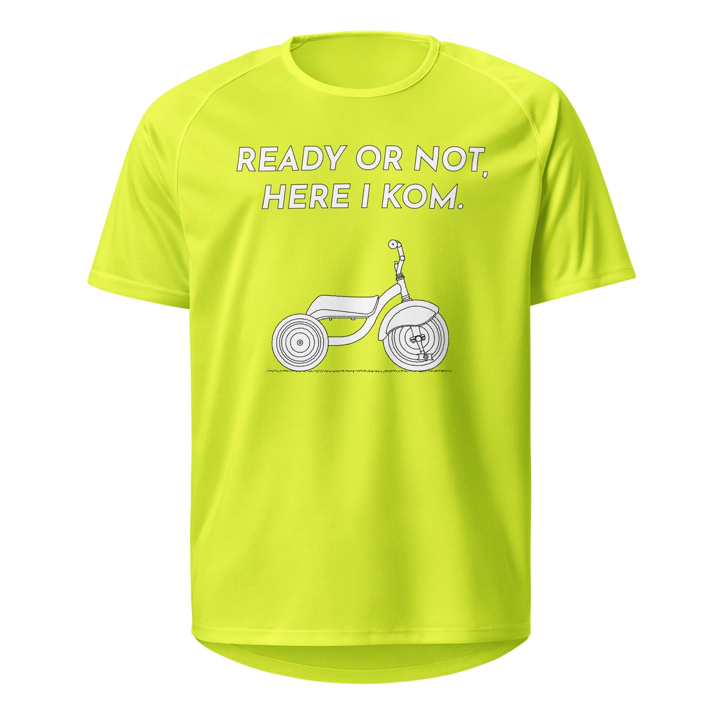 Ready Or Not Here I KOM, Tricycle Sports Jersey, Adult