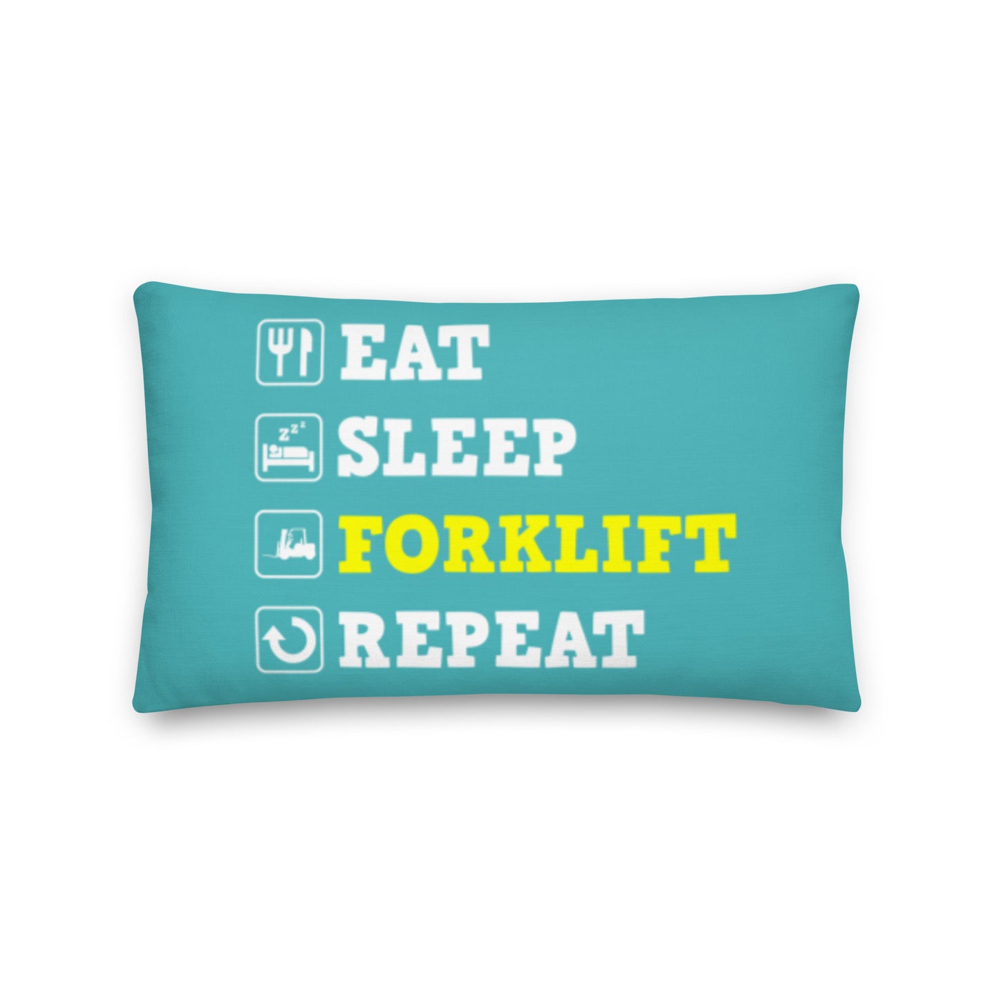 Eat Sleep Forklift Repeat Pillow Cushion P023