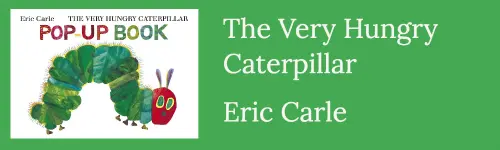 The Very Hungry Caterpillar - Eric Carle