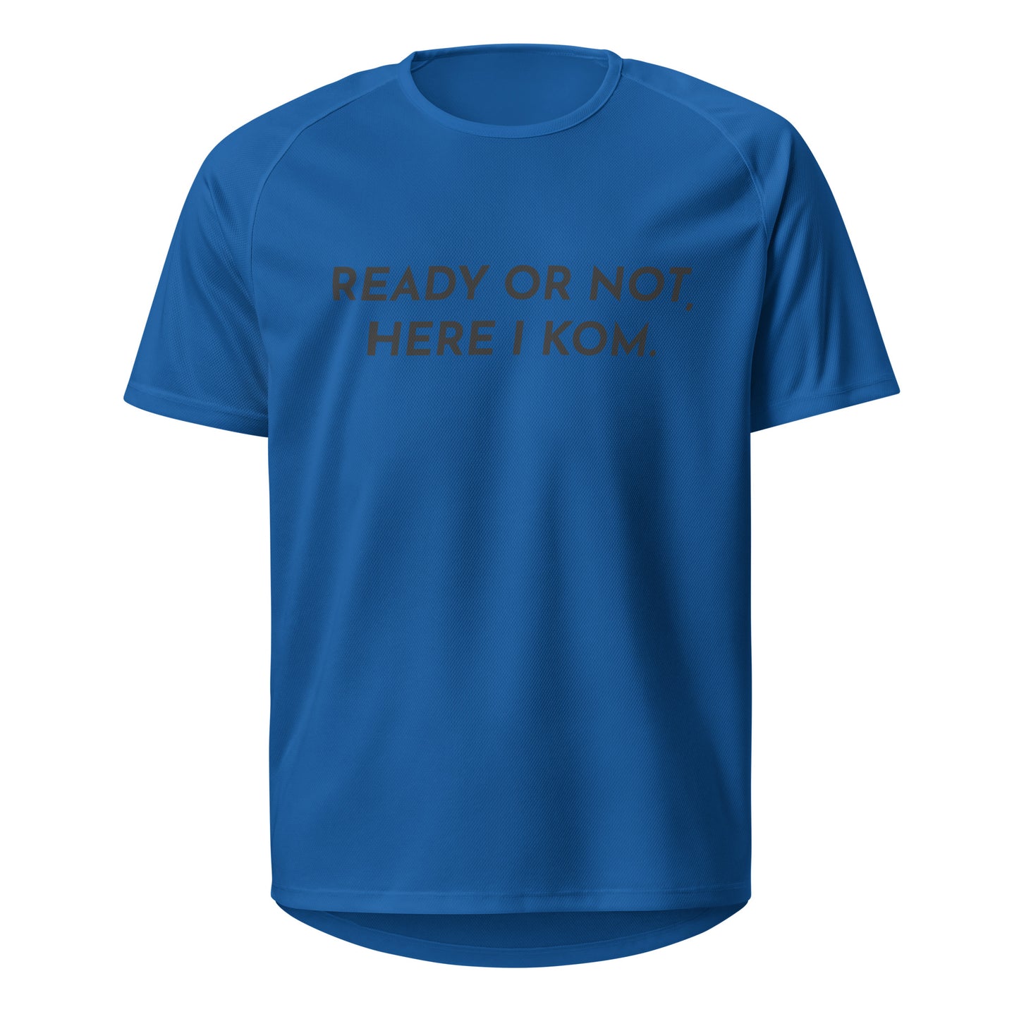 Ready Or Not, Here I KOM, Sports Jersey, Adult